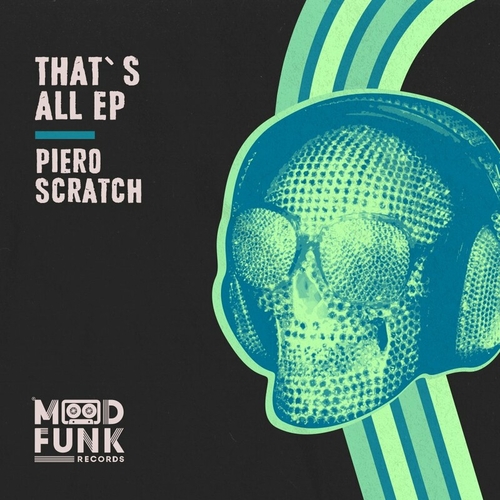 Piero Scratch - That's All EP [MFR305]